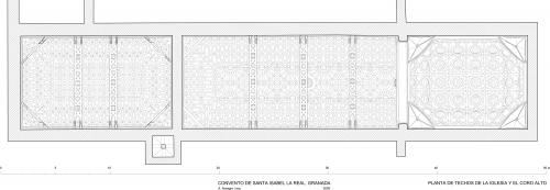 Monasterio Santa Isabel la Real (Granada) - Planta techos iglesia y coro