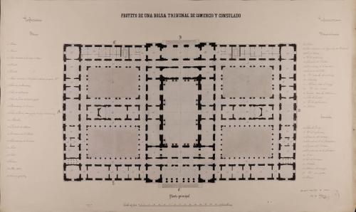Planta principal de una Bolsa, tribunal de comercio y consulado