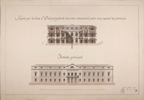 Alzado de la fachada principal y sección CD de una casa consistorial para una capital de provincia