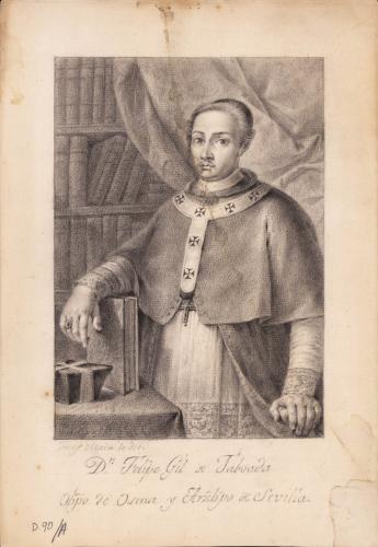 D.<sup>n</sup> Felipe Gil de Taboada // Obpo. de Osma y Arzbpo. de Sevilla 