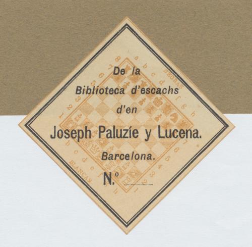 [Sello de propiedad] de la Biblioteca d’escachs d’en Joseph Paluzíe y Lucena