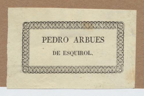 [Sello de propiedad de] Pedro Arbues de Esquirol