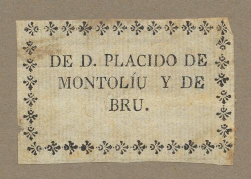 [Sello de propiedad] de D. Placido de Montoliu y de Bru