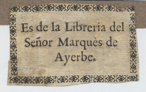 [Sello de propiedad] de la Librería del Señor Marqués de Ayerbe