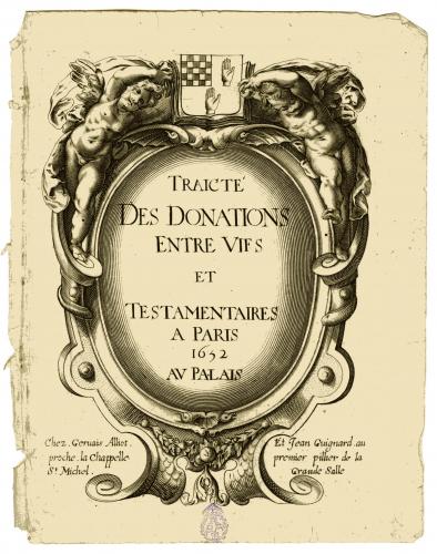 TRAICTÉ DES DONATIONS ENTRE VIFS ET TESTAMENTAIRES A PARIS 1652 AU PALAIS : [portada]