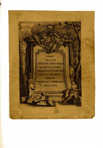 SERIES IMAGINUM AUGUSTAE DOMUS BOICAE AD GENUINA ECTYPA ALIAQUE MONUM. FIDE DIGNA DELIN. ET AERI INCIDIT MONACHII IOSEPHUS ANT. ZIMMERMANNUS 1753 : [portada] 