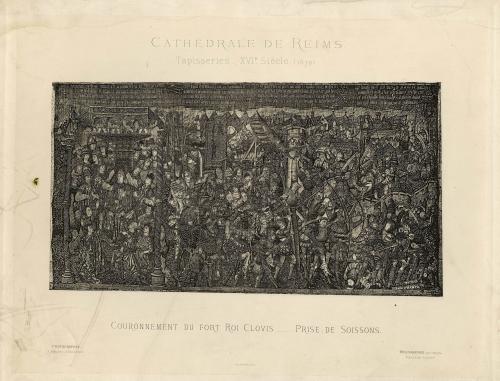 COURONEMENT DU FORT ROI CLOVIS. PRISE DE SOISSONS : Tapisseries XVIe. Siecle (1570). CATHEDRALE DE REIMS