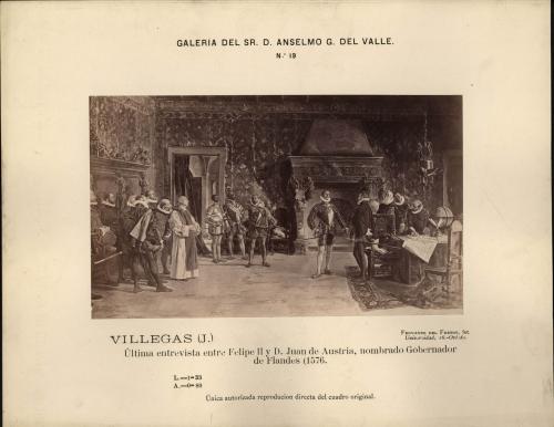 Última entrevista entre Felipe II y don Juan de Austria, nombrado Gobernador de Flandes (J. Villegas)