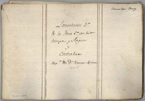 Lamentación 3ª de la feria 6ª con violines, trompas y fagotes y contrabaxo [sic] [Música manuscrita] : tercera del jueves / compta. por Román Ximeno [sic].