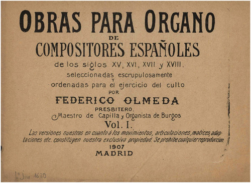 OBRAS para órgano de compositores españoles de los siglos XV, XVI, XVII y XVIII / seleccionadas escrupulosamente y ordenadas ... por Federico Olmeda.