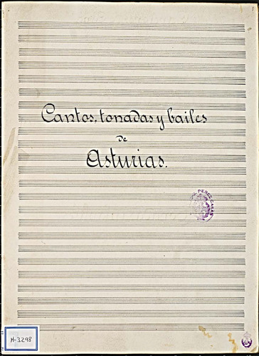 CANTOS, tonadas y bailes de Asturias [Música manuscrita].