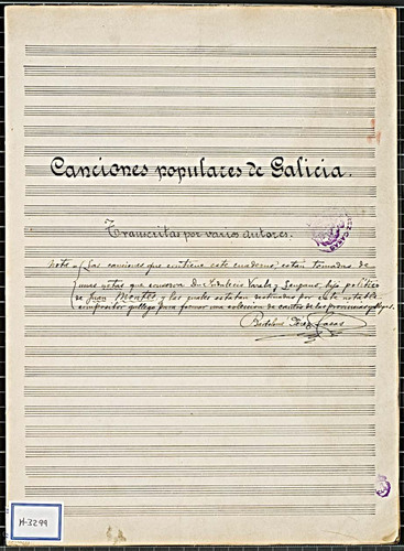 CANCIONES populares de Galicia [Música manuscrita] / transcritas por varios autores [Arana, San Pedro et al.].