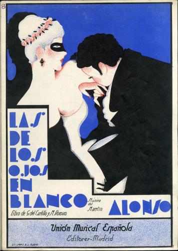 Las de los ojos en blanco : pasatiempo cómico-lírico en dos actos / música del Mtro. Francisco Alonso ; letra de Glez. del Castillo y Múñoz Román.