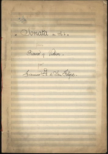 Sonata en si b. para piano y violín [Música manuscrita] / por Francisco A. de San Felipe.