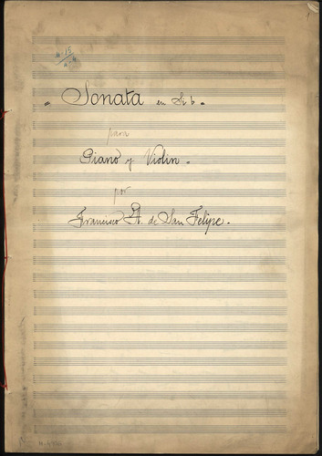 Sonata en si b. para piano y violín [Música manuscrita] / por Francisco A. de San Felipe.